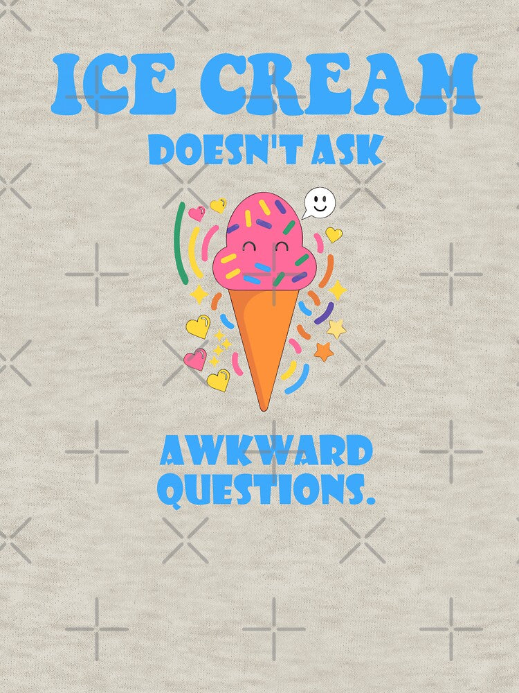 Ice Cream Doesn't Ask Awkward Questions by xmoudx