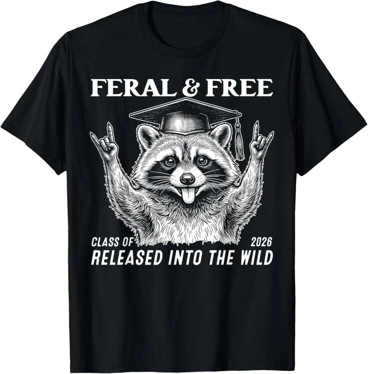 Cute Feral and Free Class of 2026 Funny Raccoon Graduation Unisex , , , Long Sleeve Tee