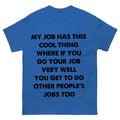 My-Job-Has-This-Cool-Thing...-Funny-Saying-Office-Job-Work Unisex , , , Long Sleeve Tee