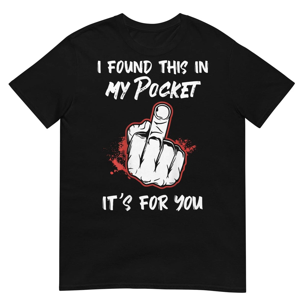 I Found This in My Pocket its for You Funny Art Unisex , , , Long Sleeve Tee