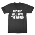Hip Hop Will Save the World rap tee rapper shirt urban gift Unisex , , , Long Sleeve Tee