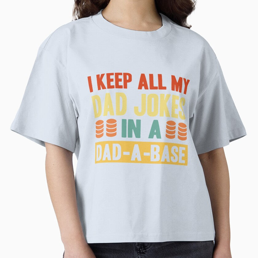 I Keep All My Dad Jokes In A Dad A Base by FabulousTeeClub Unisex , , , Long Sleeve Tee