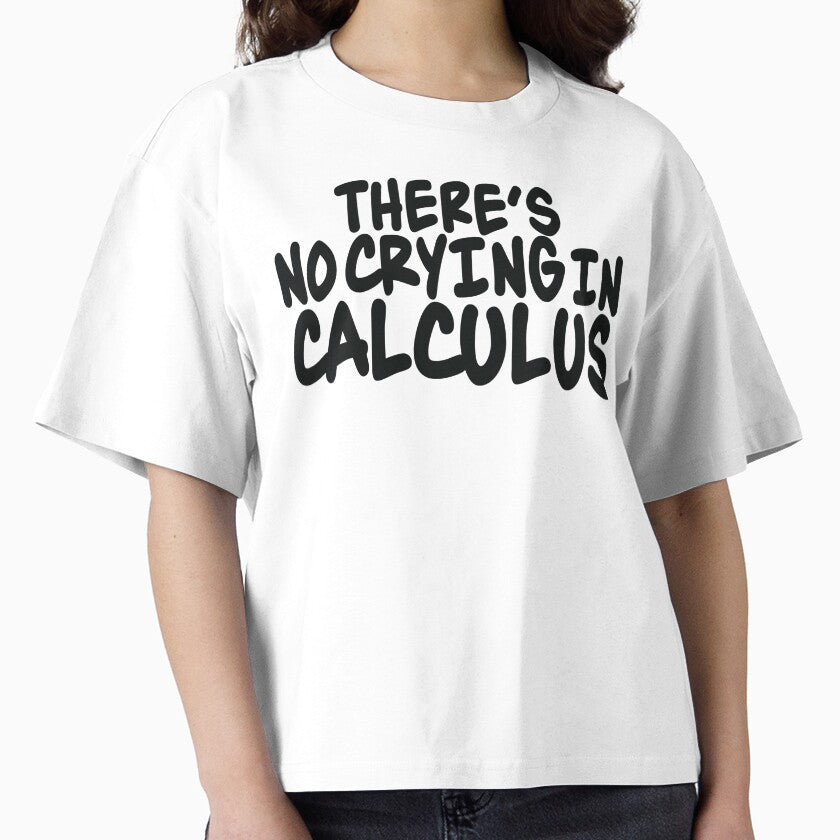 There's No Crying In Calculus by ScienceCorner