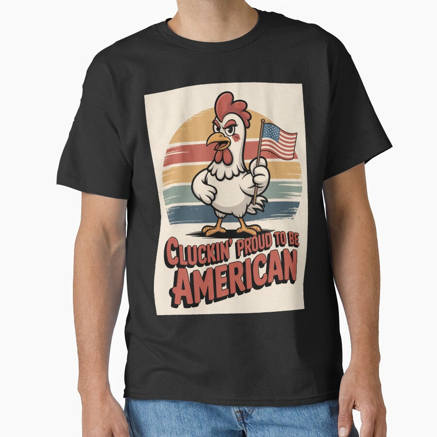 Cluckin’ Proud To Be American Retro Patriotic Chicken by OldGloryForge
