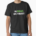 In ROAS We Trust - Funny Dropshipping / Ecommerce Joke by SimplyDeals