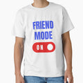 Friend Mode On, Gift for Best Friend, Best Friend Gift by HermoTees