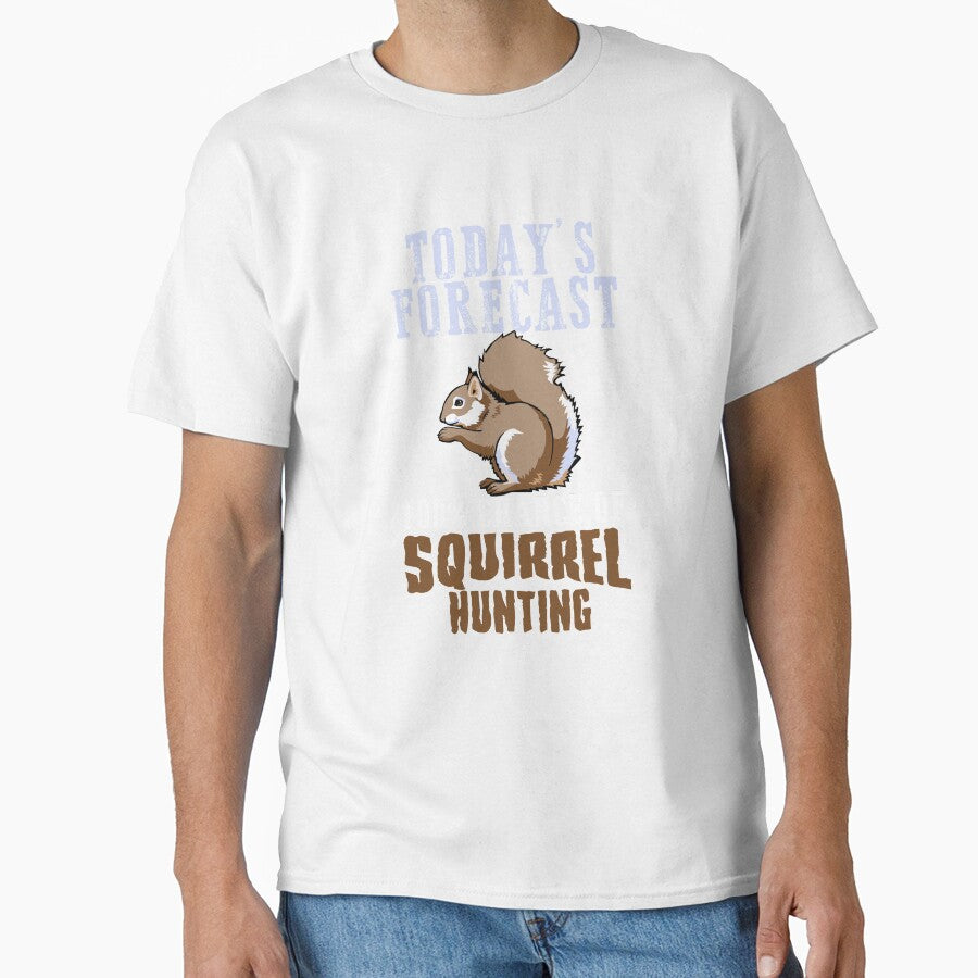 Today's Forecast 100% chance of Squirrel hunting by hadleydesigns