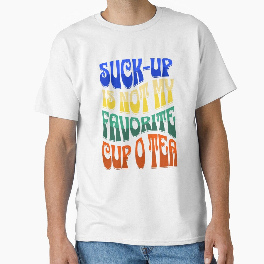 Suck-up is not my favorite cup of tea by CwynnShop