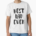 Best Dad Ever | Dad Shirt | Dad T-Shirt | Daddy Shirt | Father's Day by ougraz24