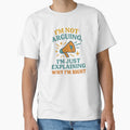 I’m Not Arguing I’m Just Explaining Why I’m Right – Funny Quote Design by Artivio2025 Unisex , , , Long Sleeve Tee
