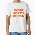 I'm just her for recess by Mahmoudshoping