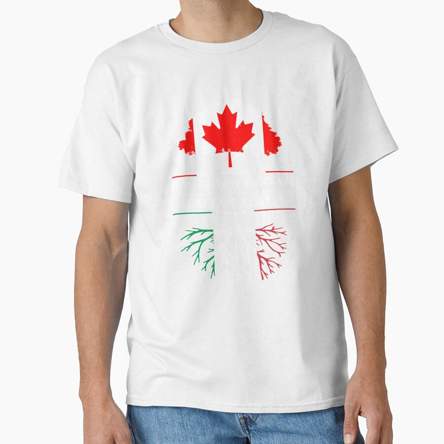 Canadian Grown with Italian Roots   Italy Design by ockshirts