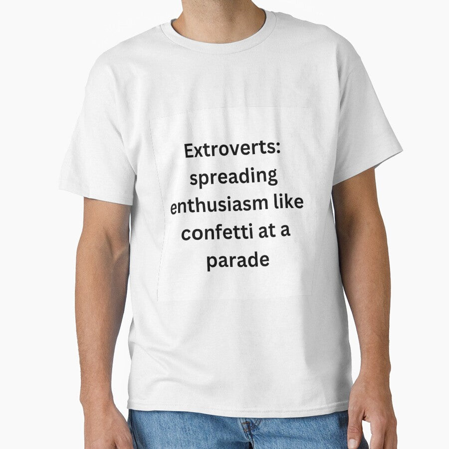 Extroverts: spreading enthusiasm like confetti at a parade by StickerguyYYY Unisex , , , Long Sleeve Tee