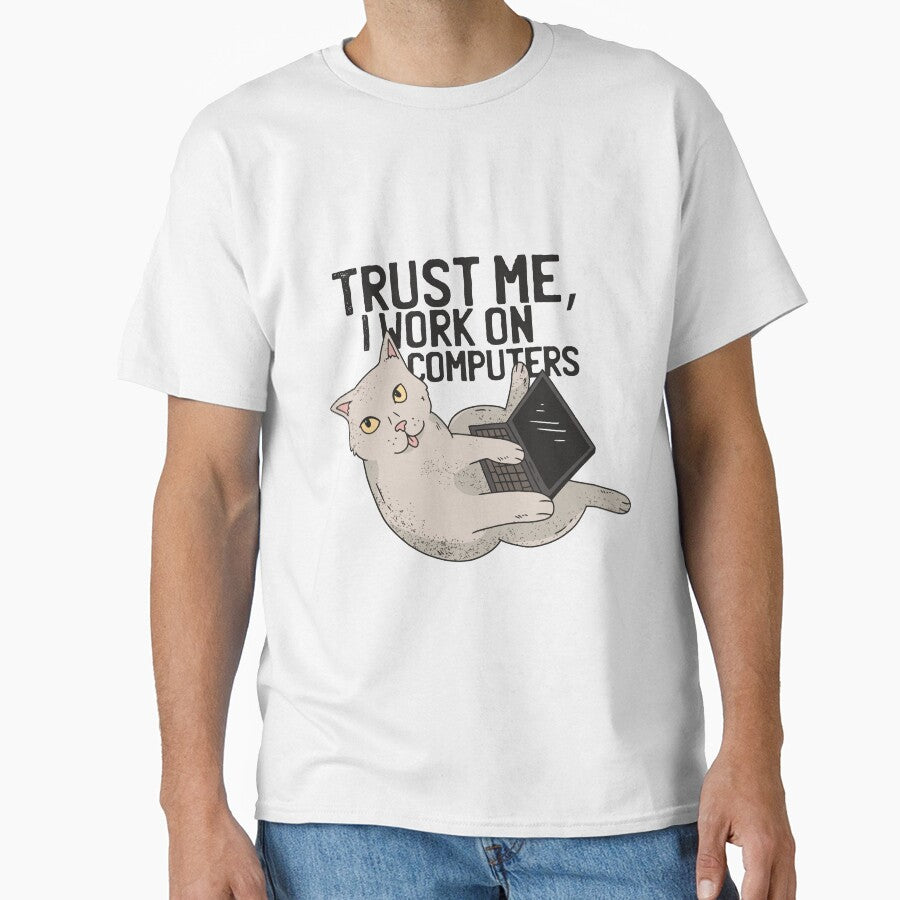 Trust Me, I Work On Computers by aliisik
