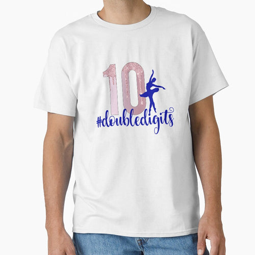 10th Birthday Double Digits Girls Ten 10 Ballet Dance by RonaldDaughtry