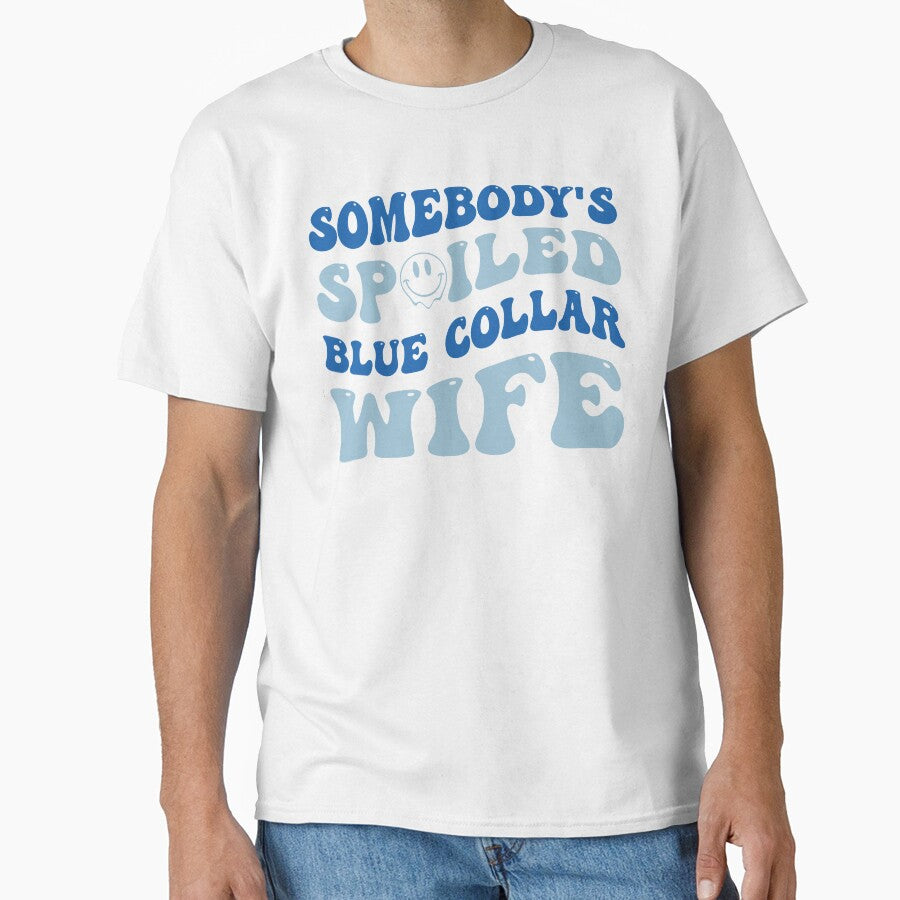 funny Somebody's Spoiled Blue Collar Wife wavy blue groovy womens by joy4shirt