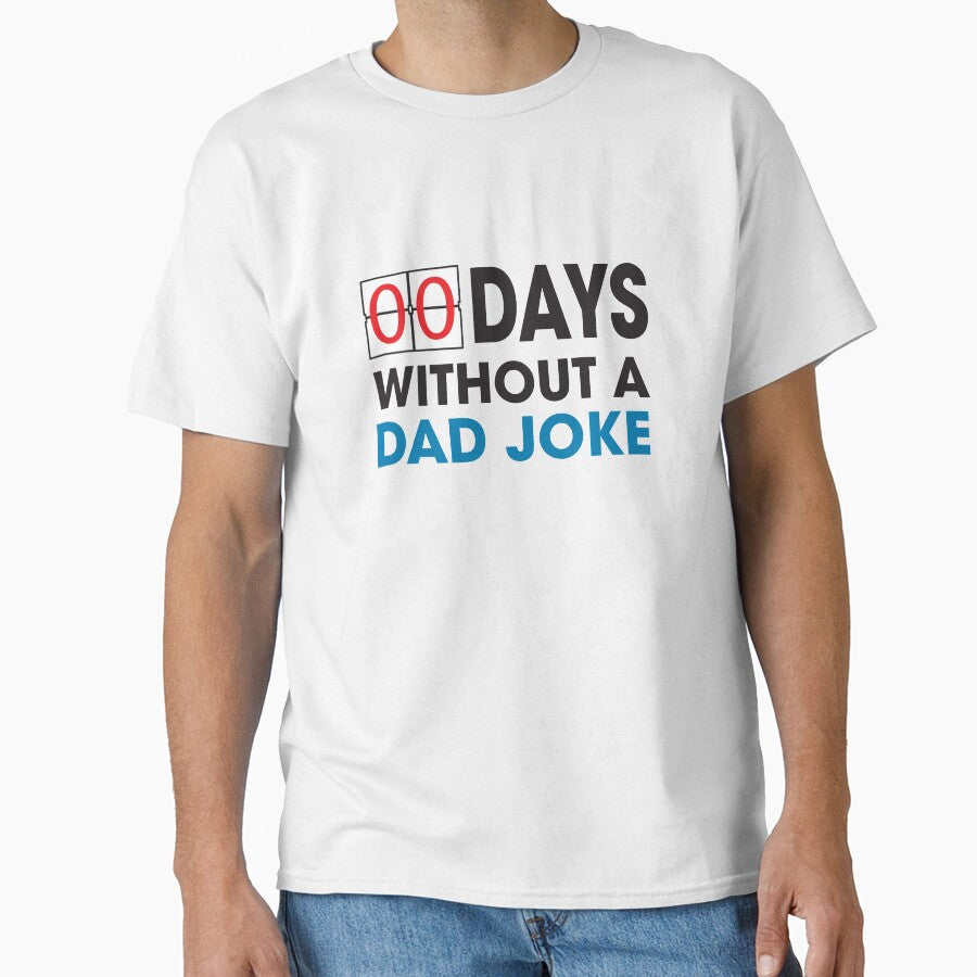 Zero Days Wthout a Dad Joke - Dad Gift by RoguePixel