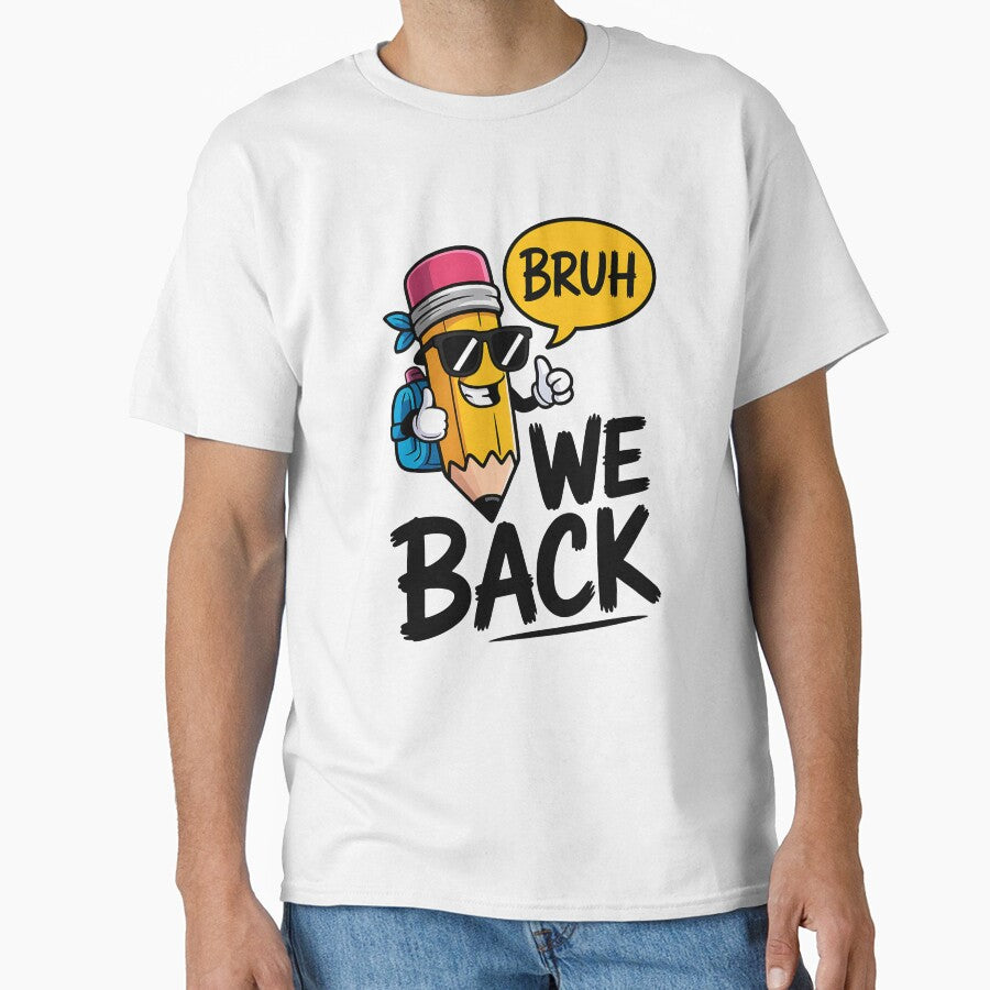 Bruh We Back Funny Pencil Back To School by diyoor