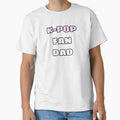 K-POP FAN DAD by HugSomeNettles