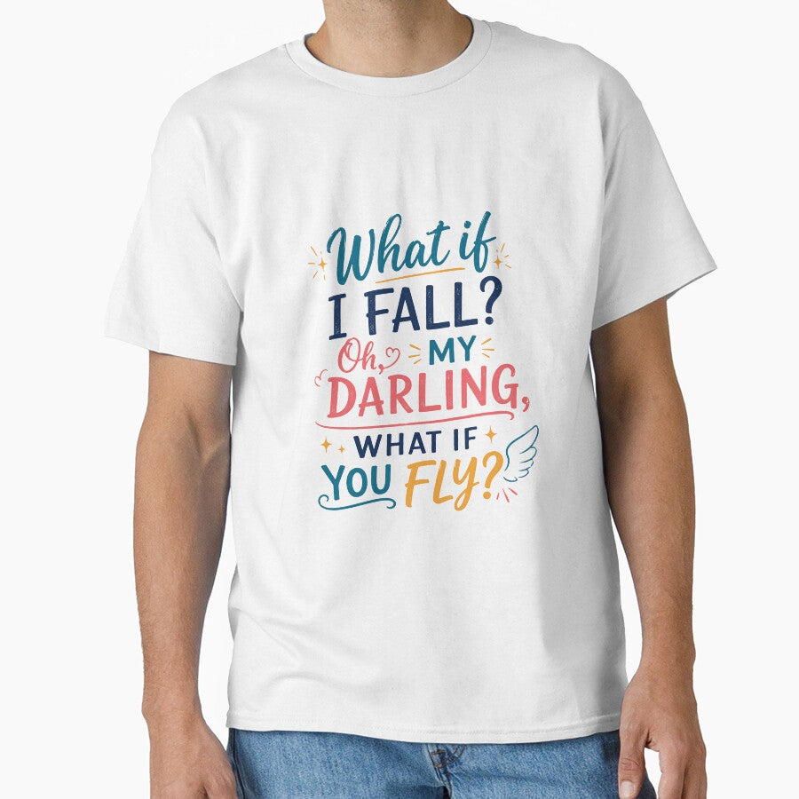 What If I Fall? Oh, My Darling, What If You Fly? Inspirational Quote Motivational Empowerment by HumansStuck12