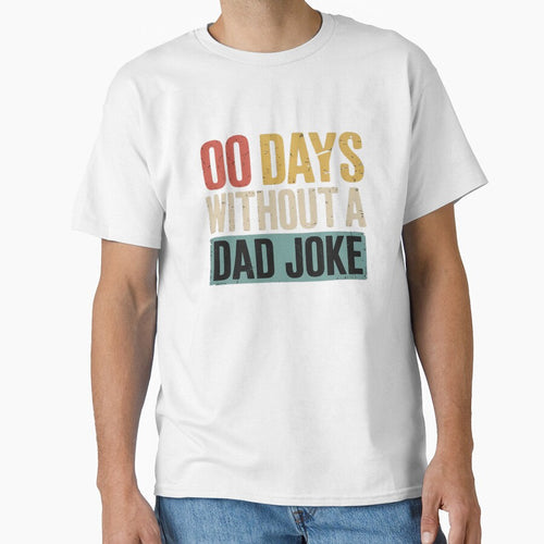 00 Days Without A Dad Joke Funny Fathers Day by DrewLeuschke