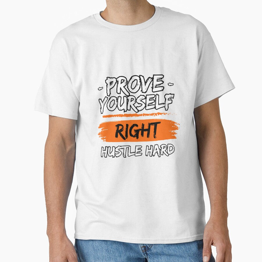 Prove Yourself Right Hustle Hard by WarriorsArmour