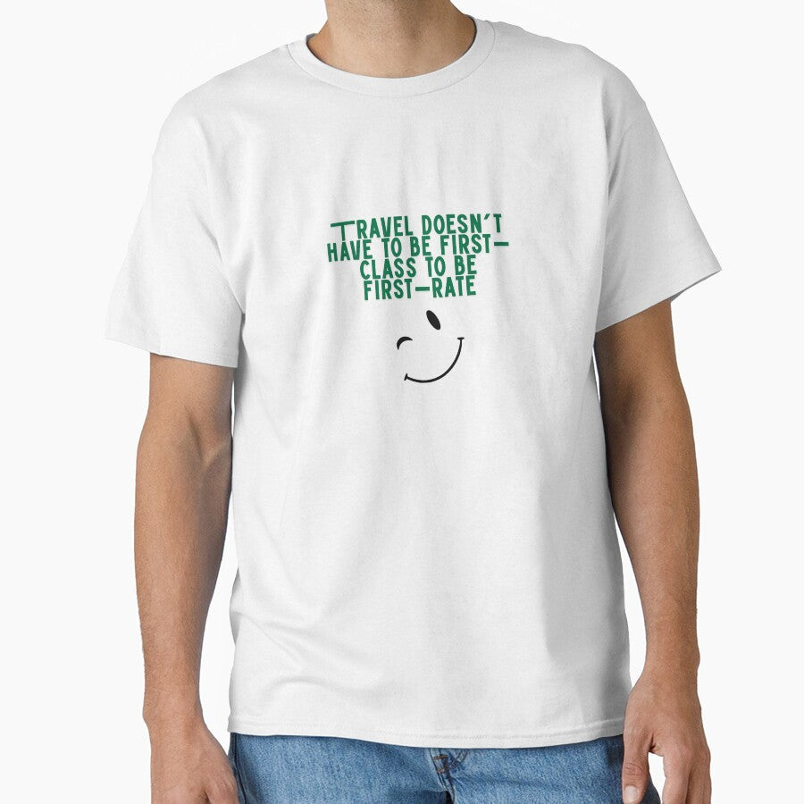 Travel Doesn't Have To Be First-Class To Be First-Rate by Zoaluxe Unisex , , , Long Sleeve Tee