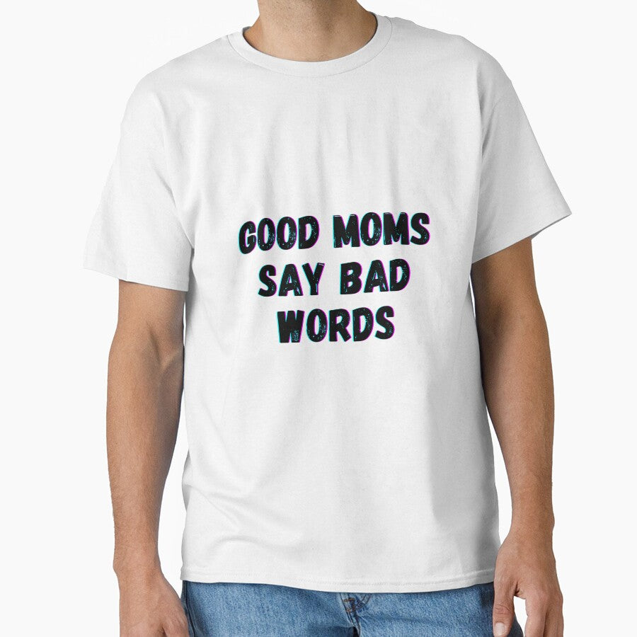 Good Moms Say Bad Words by cutefashion