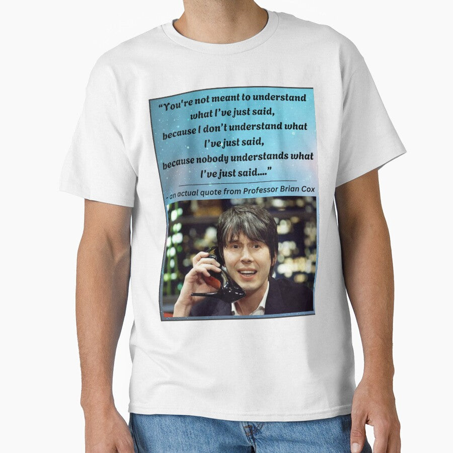Brian Cox doesn't understand what he just said by Kerryn Wood