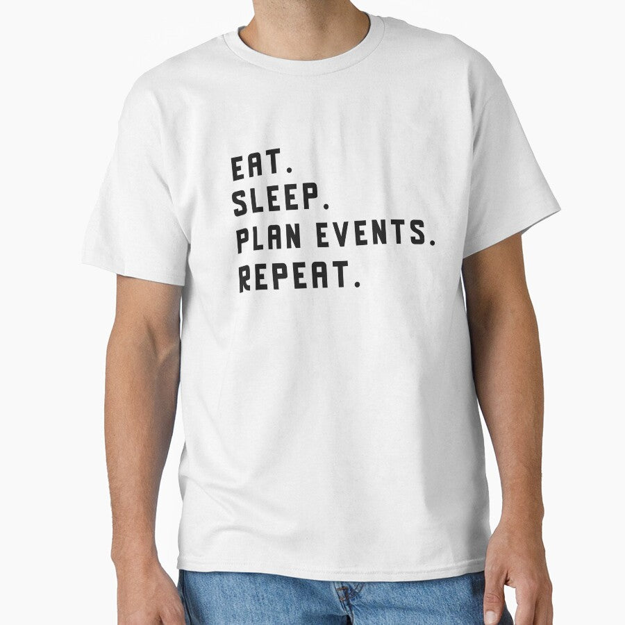 Eat. Sleep. Plan Events. Repeat. by EricJP