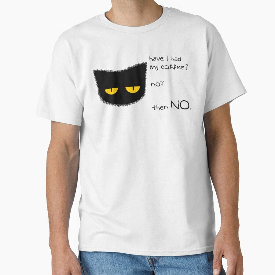 Have I had my coffee? No? Then NO. by Cato Woodward