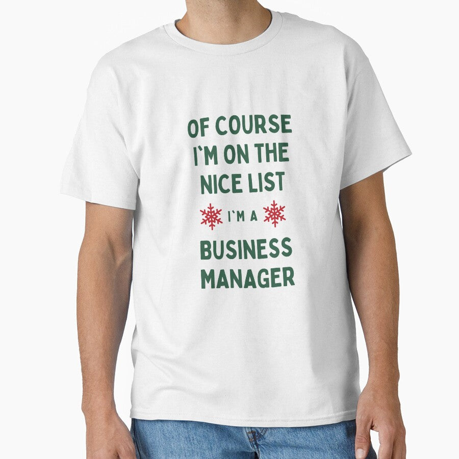Business Manager Christmas - Of Course I'm On The Nice List by N44Prints