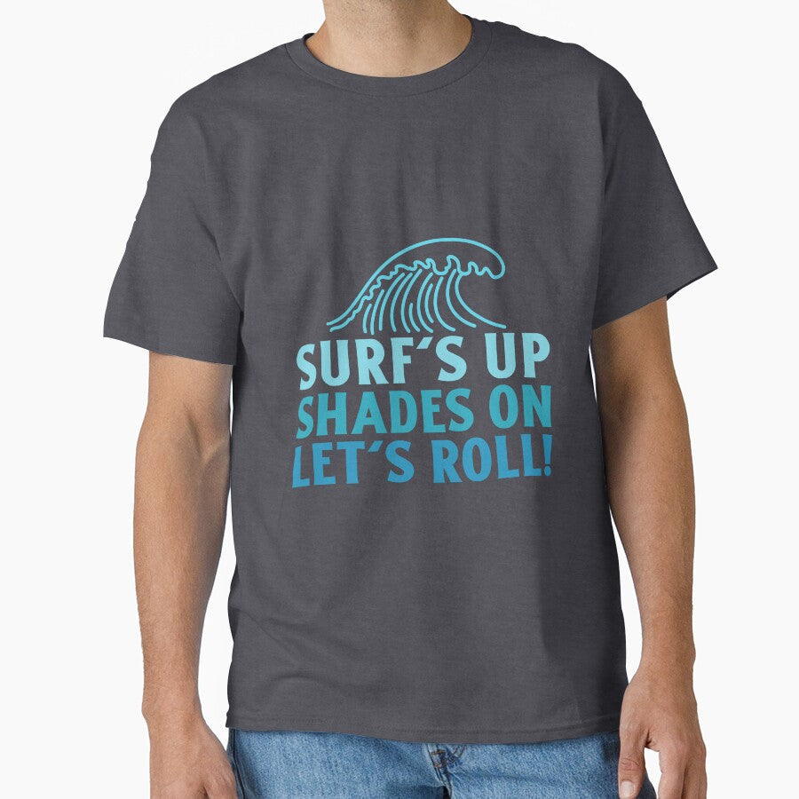 Surf's Up, Shades On, Let's Roll! by SP-Printable Unisex , , , Long Sleeve Tee