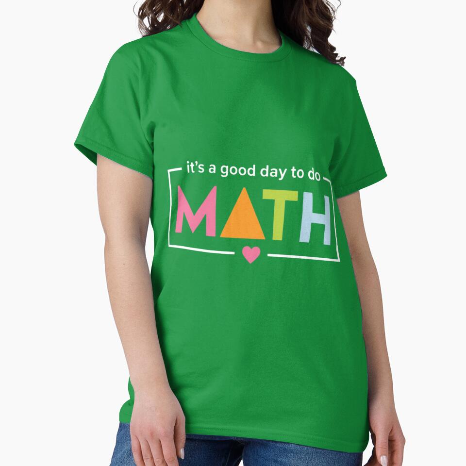 Good Day To Do Math Colorful Teacher Quote by SiarheiYur