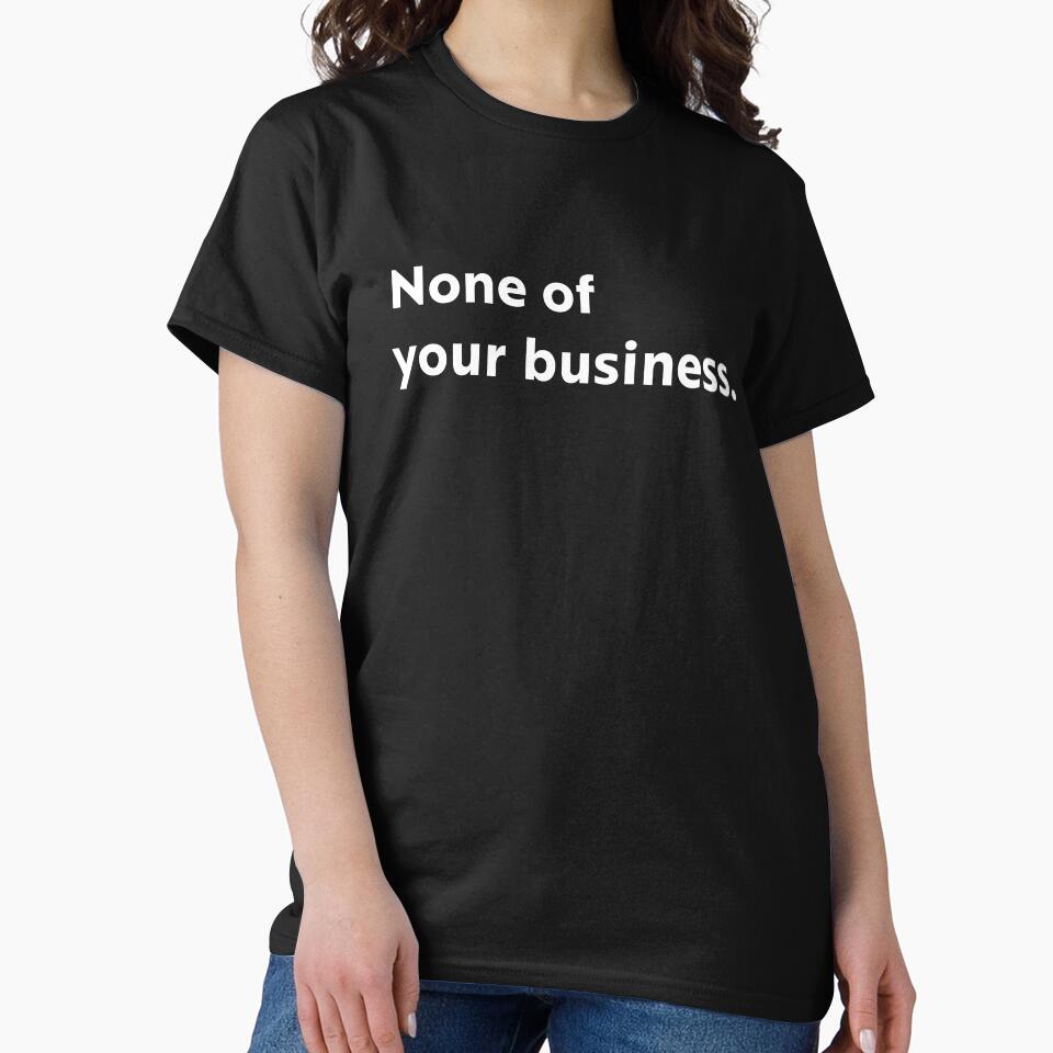 None of your business by upliv