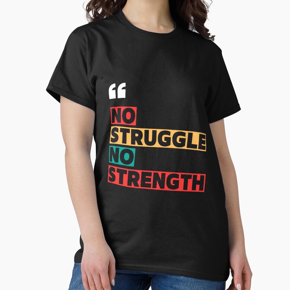 No Struggle No Strength by WarriorsArmour