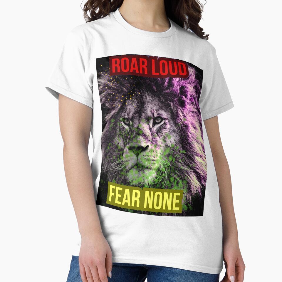 ROAR LOUD, FEAR NONE by SufiCreatives