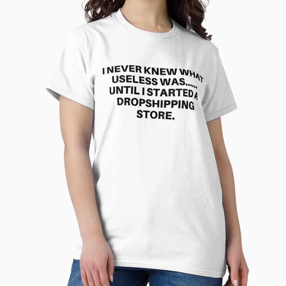 I Never Knew What Useless Was Until I Started a Dropshipping Store by mkzmerch