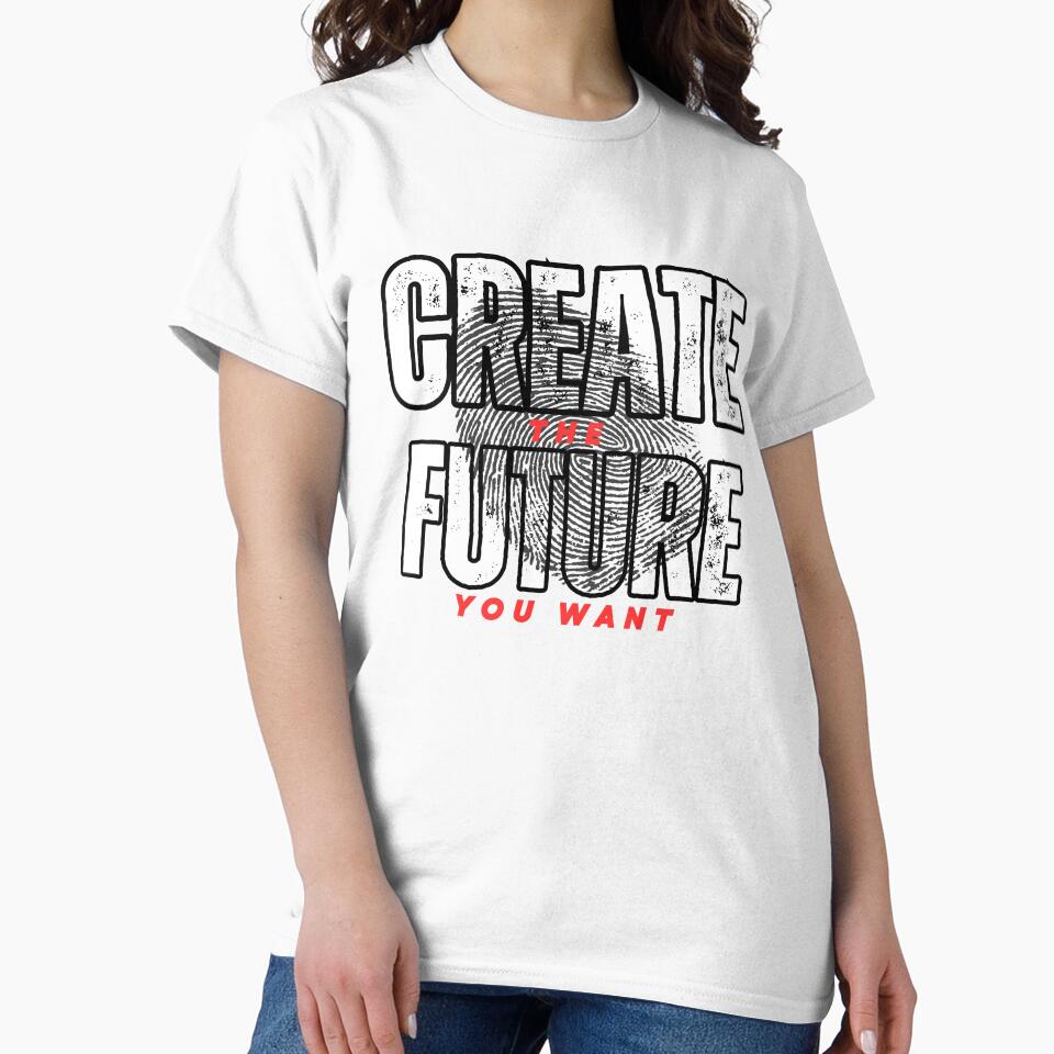 Create The Future You Want by WarriorsArmour