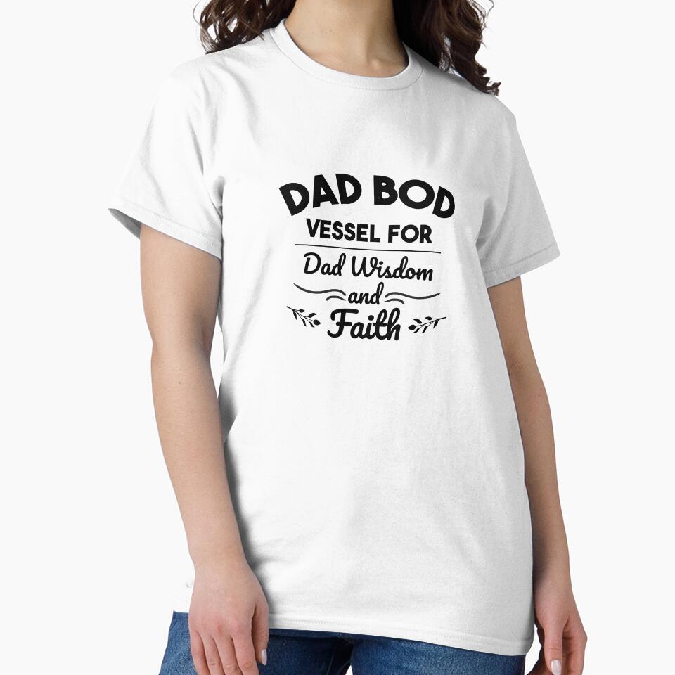 Dad Bod Vessel For Dad Wisdom And Faith by Daqomm