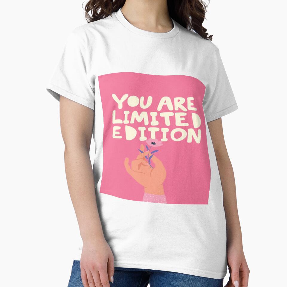 You Are Limited Edition by crealane