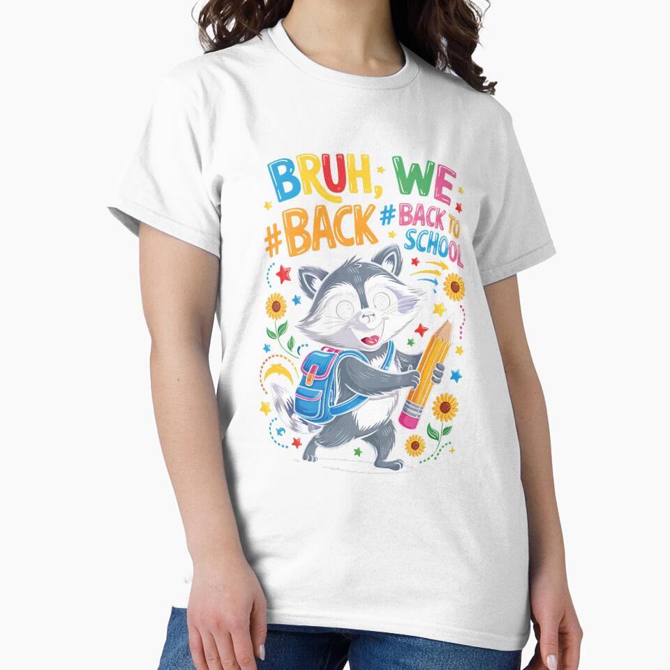 Bruh We Back Funny Raccoon Back To School Teacher Student by diyoor