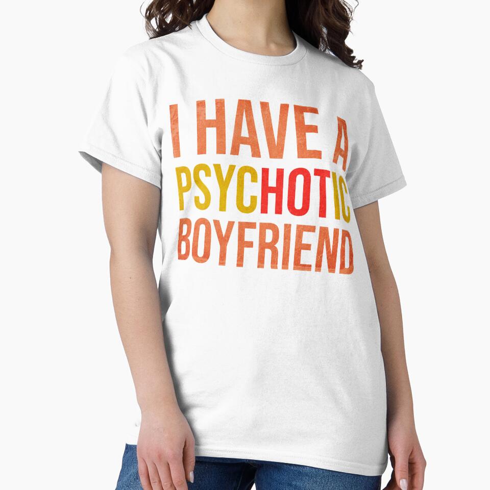I Have A Psychotic Boyfriend - Funny Boyfriend Joke by WhiteTears