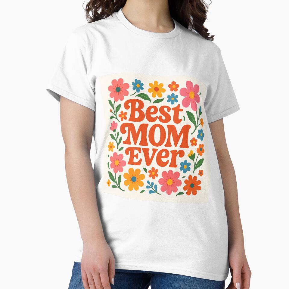 Best Mom Ever - Groovy Floral Design by Templatemini