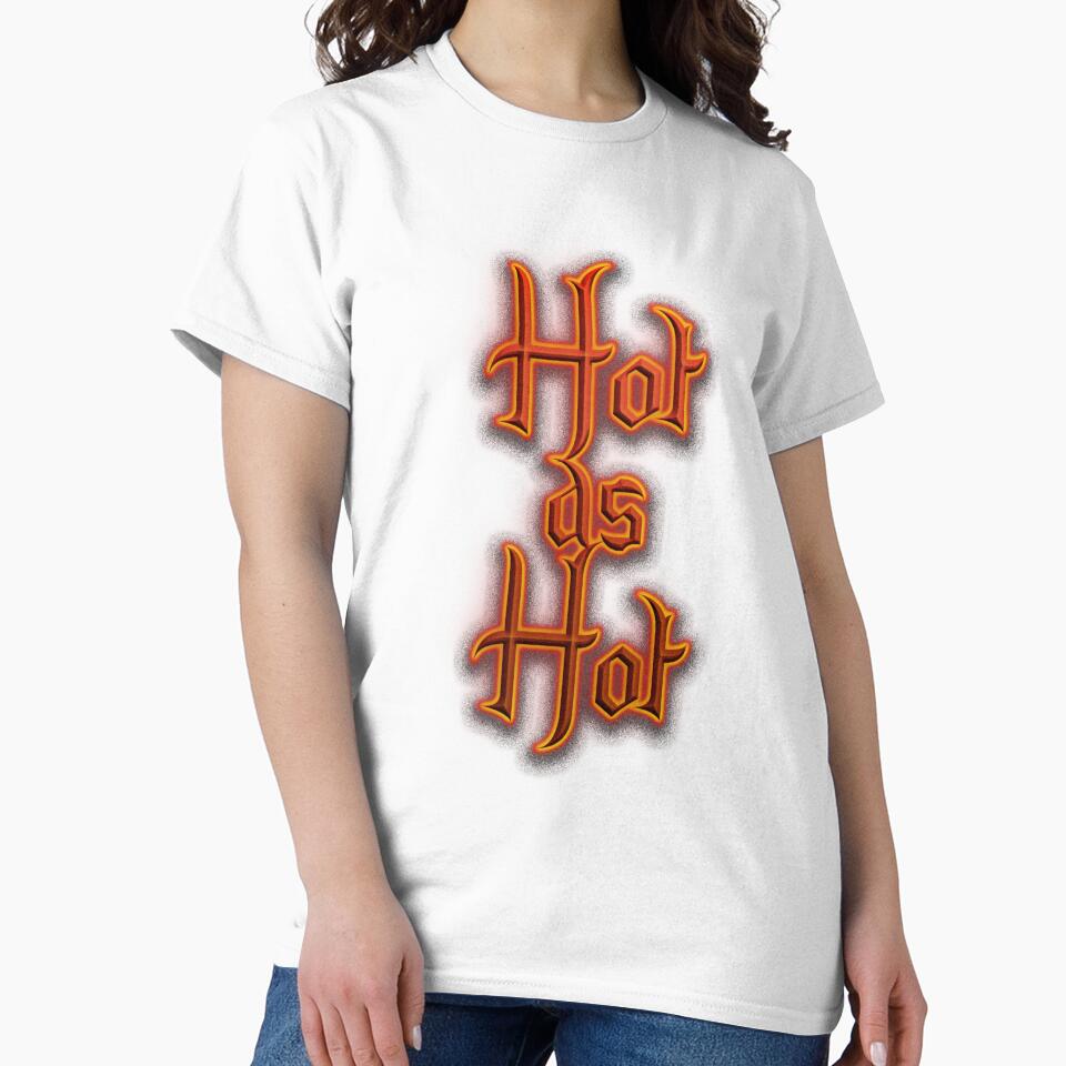 Hot as Hot (Fiery Glowing Text) by Swabcraft