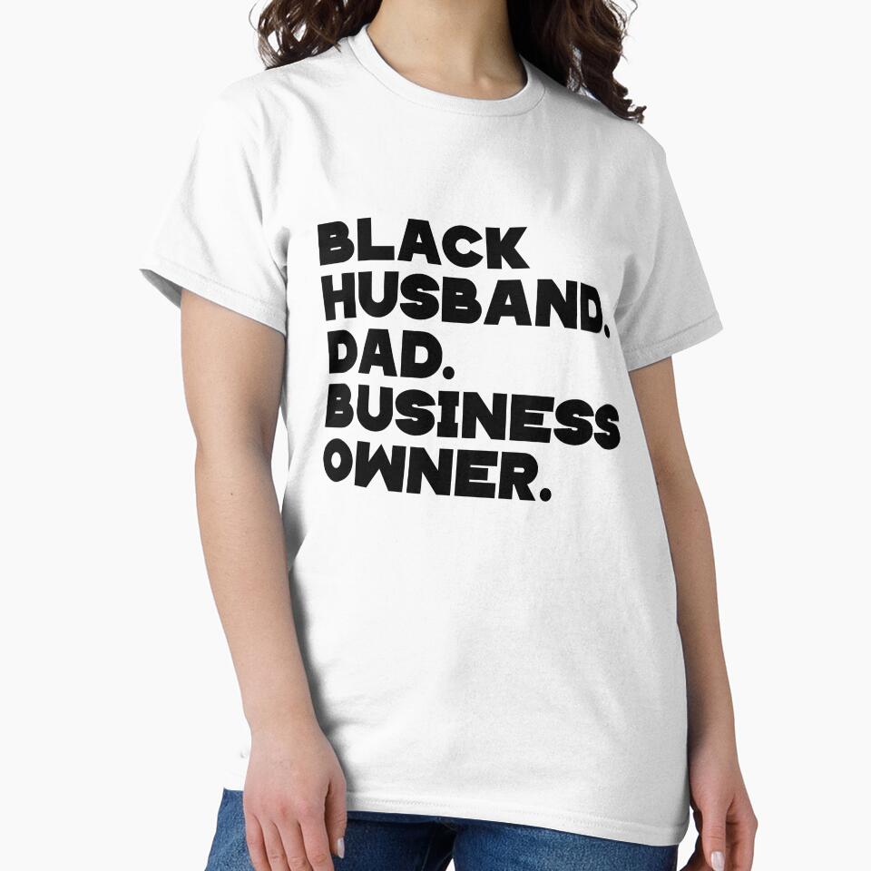 Black husband Dad Business owner funny saying by NovaCarter