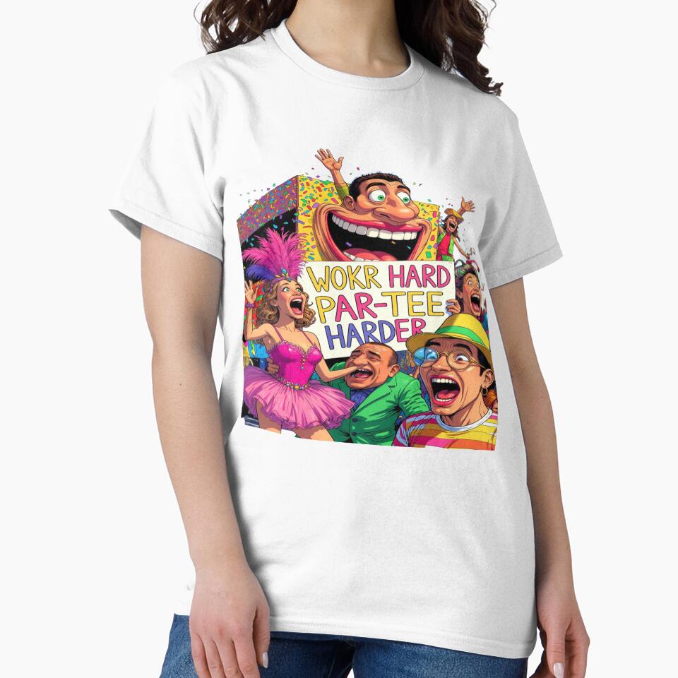 Work Hard Party Harder T-Shirt – Funny Carnival Festival Quote | Colorful Parade Party Graphic Tee by Sushikidsntod