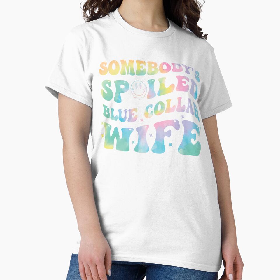 funny Somebody's Spoiled Blue Collar Wife wavy tie dye groovy womens by joy4shirt