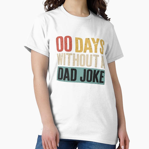 00 Days Without A Dad Joke Funny Fathers Day by DrewLeuschke