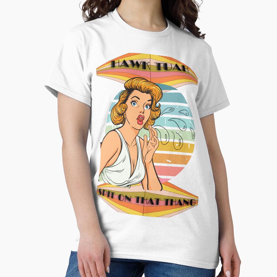 HAWK TUAH , SPIT ON THAT TANG unique t-shirt design by Nicolae Aurel Paun